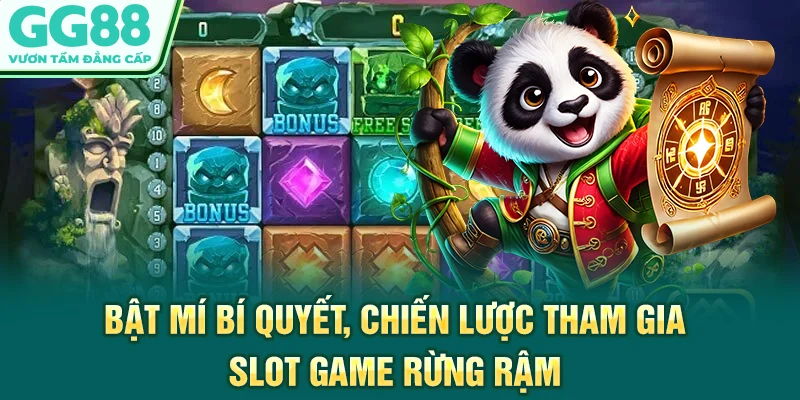 Bật mí bí quyết, chiến lược tham gia slot game rừng rậm