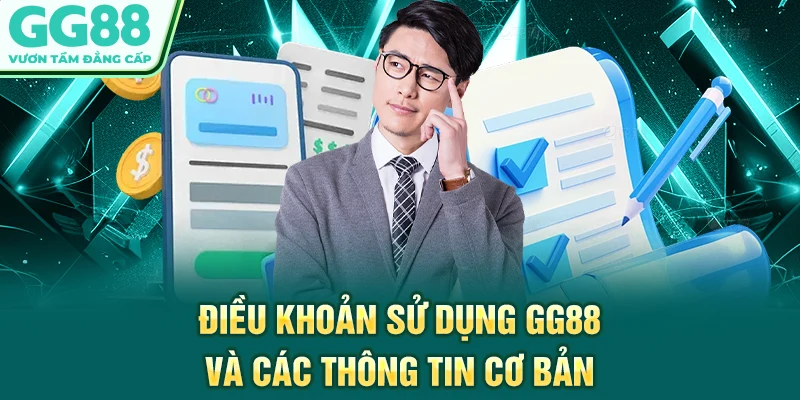 Điều khoản sử dụng GG88 và các thông tin cơ bản